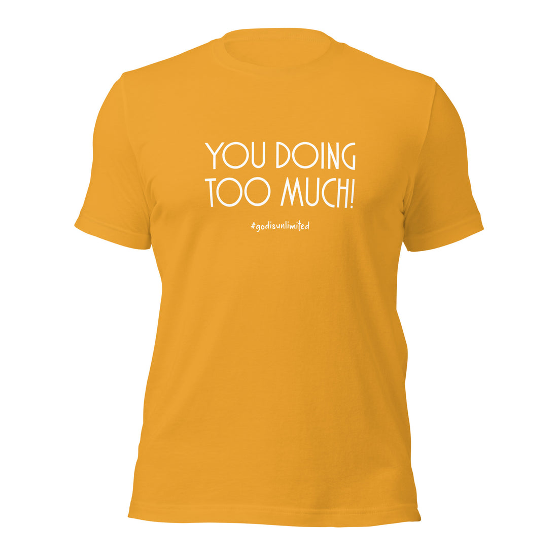 Too Much White Unisex T-Shirt