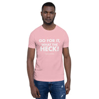 Go for it Unisex T-shirt