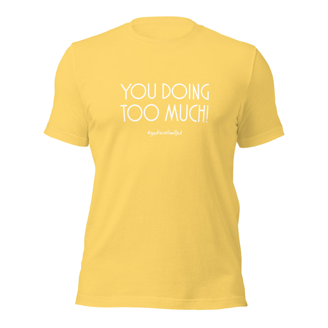 Too Much White Unisex T-Shirt
